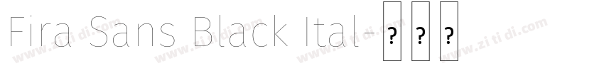 Fira Sans Black Ital字体转换